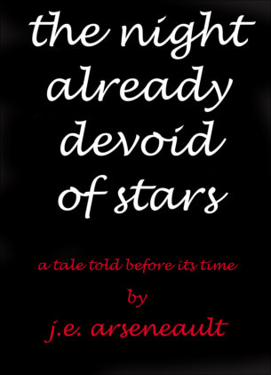 J.E. Arseneault's A Night Already Devoid of Stars
